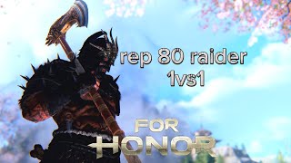 For Honor Rep 80 Aggressiv Raider 1vs1 round forhonor [upl. by Werra]