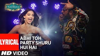 Abhi Toh Party Shuru Hui Hai Lyrical  Khoobsurat  Badshah  Aastha  Sonam Kapoor [upl. by Aleda]