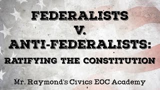 Federalists v AntiFederalists 110  Ratifying the Constitution Civics EOC 2024 Exam [upl. by Brotherson378]