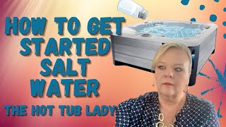 How To Get Started With A Salt Water System Hot Spring Spas Freshwater Salt [upl. by Fleisig47]