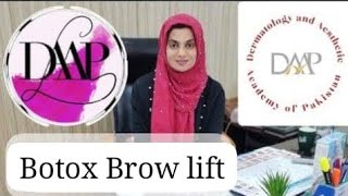 Botox EyeBrow Lift by Dr Sadia Cheema Dermatologist And Aesthetic Physician  DAAP [upl. by Goodson]