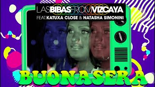 Las Bibas From Vizcaya feat Katuxa Close amp Natasha Simonini  BUONASERA Lyric Video [upl. by Ahcrop86]