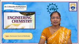 Corrosion Control Methods by Dr S Anusha Kathyayani [upl. by Korie]