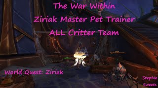 The War Within  Ziriak Master Pet Trainer ALL Critter Team [upl. by Sanderson]