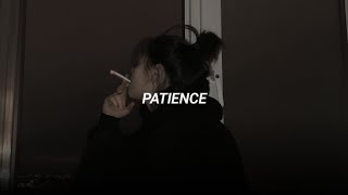 patience  take that slowed  reverb [upl. by Eirrem]