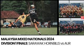 Malaysia Mixed Nationals 2024 Div 1 Finals  Sarawak Hornbills vs AUR  Ultimate Frisbee Highlights [upl. by Ilrebma]