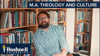 Online MA in Theology amp Culture  Bushnell University [upl. by Cottrell862]