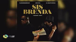 SjavasDaDeejay Uncool MC and DJ Maphorisa  Sis Brenda Feat Madumane and Xduppy Official Audio [upl. by Karlotte]