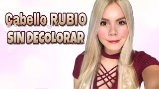 CABELLO RUBIO SIN DECOLORAR  Maina [upl. by Mars]