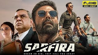 Sarfira New Released Full Movie  Akshay kumar Latest Bollywood Hindi Movie [upl. by Powell]