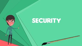 What is Security Explain Security Define Security Meaning of Security [upl. by Cort]