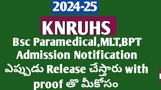 KNRUHS Bsc ParamedicalMLTBPT Admission Notification ఎప్పుడు Release చేస్తారు with proof తొ మీకోసం [upl. by Ehrenberg]