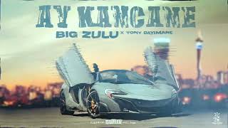 Big Zulu  Tony Dayimane  Ay Kancane Official Audio [upl. by Rednaskela147]