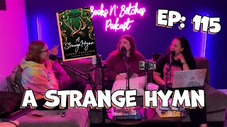 A Strange Hymn by Laura Thalassa  Books N Betches Ep 115 [upl. by Ammann999]