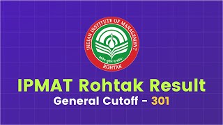 IPMAT IIM Rohtak Shortlists Out  General Cutoff  301 [upl. by Akimad]