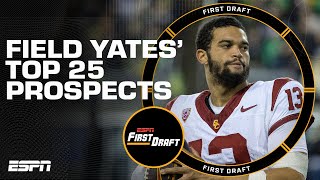 Field Yates NFL Top 25 Big Board Revealed  First Draft [upl. by Eeimaj]