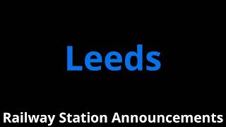 Leeds Railway Station Announcements [upl. by Kirred619]