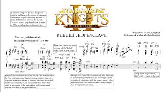 Kotor 2 quotRebuilt Jedi Enclavequot  Mark Griskey Score Transcription amp Analysis [upl. by Donnenfeld]