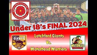 NWC U18s Lancashire Cup Final 2024  Latchford Giants vs Waterhead Warriors [upl. by Rehpotsyrhc]