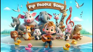 Pip Paddle Song  Splashing Fun on the Water Cartoon Nursery Kids Song with Lyrics [upl. by Dnartreb]