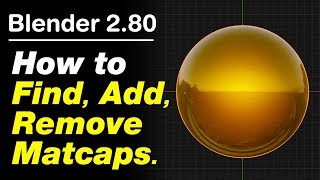 Blender 2 80  Find Add And Remove Custom Matcaps [upl. by Aivuy664]