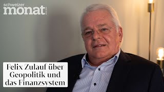 86 Felix Zulauf «Die Schweiz ist ein Vasallenstaat der USA» [upl. by Ernestine]