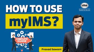 How to use myIMS Detailed walkthrough  Prasad Sawant [upl. by Jobina]