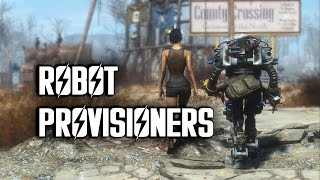 Robot Provisioners  Why You Should Have Them  Fallout 4 [upl. by Heater]