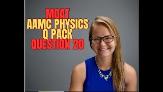 AAMC MCAT Physics Question Pack Question 20 [upl. by Reppart]