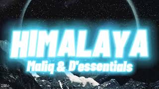 Himalaya  Maliq amp Dessentials lyrics [upl. by Dewitt697]