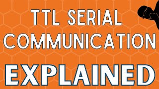 TTL Serial Communication Explained  Part 2 [upl. by Kellby]