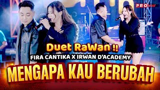 IRWAN DACADEMY X FIRA CANTIKA  SIMPATIK MUSIC  MENGAPA KAU BERUBAH OFFICIAL MUSIC VIDEO [upl. by Karole]