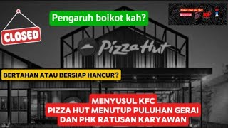 Pizza Hut Tutup 20 Gerai dan PHK 371 Karyawan Bertahan atau Menuju Kehancuranquot [upl. by Odetta576]