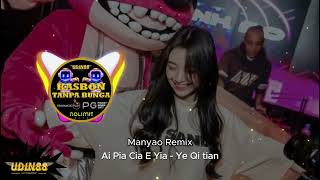 DJ MANYAO REMIX AI PIA CIA E YA 爱拼才会赢  By UDIN88 ⚡ NONSTOP ⚡ [upl. by Ireva486]