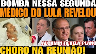 BOMBA NESSA SEGUNDA MÉDICO DE LULA REVELOU A PIOR NOTÍCIA EXPLODIU PARA ALCKMIN SERÁ EXCLUÍDO [upl. by Teak128]