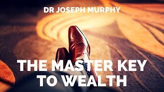 Joseph Murphy  The Master Key To Wealth  Audiobook  The Power of Your Subconscious Mind Manifest [upl. by Mckeon]