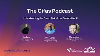 The Fraud Risks from Generative AI  The Cifas Podcast [upl. by Trainer]