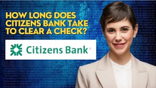 How long does Citizens Bank take to clear a check [upl. by Ettenoj]