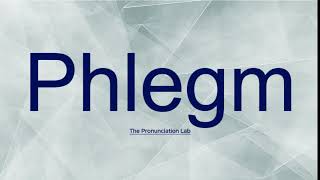 Phlegm Pronunciation How to Pronounce Phlegm  Learn the Correct Pronunciation [upl. by Asoj]