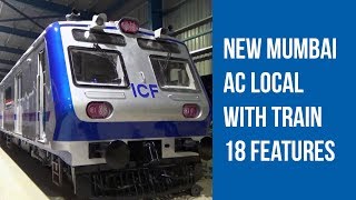 Exclusive Indian Railways rolls out Train 18like Mumbai AC local train [upl. by Ergener393]