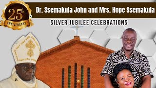 Silver Jubilee Celebration for Dr Ssemakula John amp Mrs Hope Ssemakula at Jinja Karoli 10th1024 [upl. by Lorenzana]