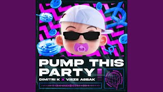 Pump This Party [upl. by Lraep]