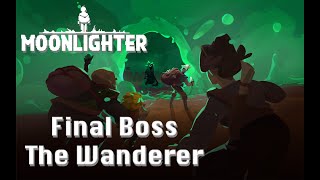 Moonlighter Between Dimensions DLC  Final Boss Fight  Defeat The Wanderer [upl. by Tremain]