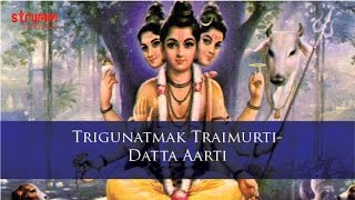 Trigunatmak TraimurtiDatta Aarti [upl. by Ursola]