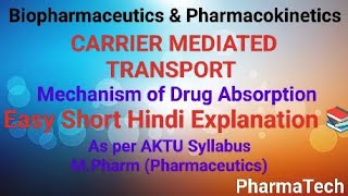 Carrier Mediated Transport  Mechanism of Drug Absorption  Biopharmaceutics amp Pharmacokinetics [upl. by Irra]