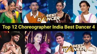 Top 12 Choreographer of India Best Dancer Season 4 Today Episode  Indias Best Dancer Season 4 [upl. by Ibrab]