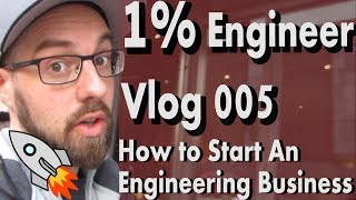 How To Start An Engineering Business  1  Engineer Vlog 005 [upl. by Ardnuahsal174]