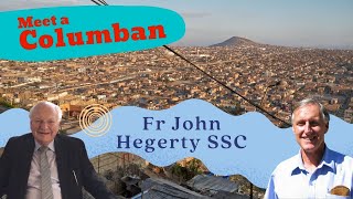 Meet a Columban  Fr John Hegerty SSC [upl. by Eadrahs631]