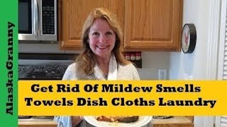 How To Get Rid Of Mildew Smells In Towels Dish Cloths Laundry Solutions Tips Tricks Hacks [upl. by Knorring]