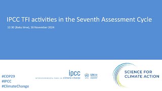 IPCC TFI activities in the Seventh Assessment Cycle AR7 [upl. by Dnomasor]